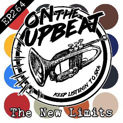 The New Limits (EP.264)