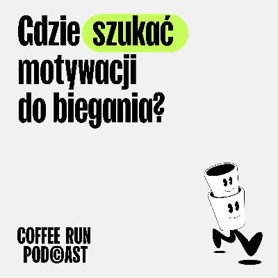 Gdzie szukać motywacji do biegania?