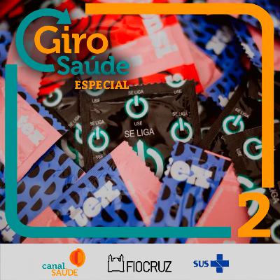 Giro Saúde Especial | O panorama atual das ISTs no Brasil Giro Saúde Especial | O panorama atual das ISTs no Brasil