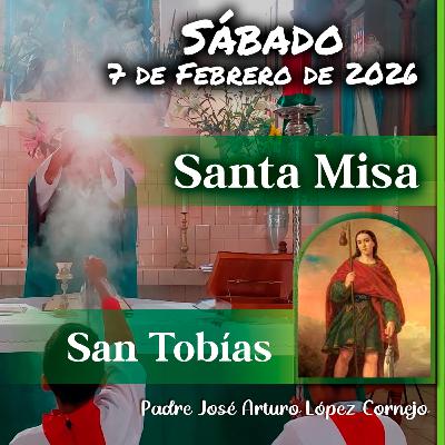 ✅ MISA DE HOY sábado 7 de Febrero del 2026 - Padre Arturo Cornejo