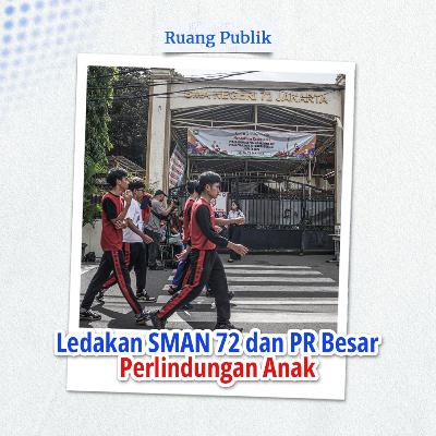 Ledakan SMAN 72 Jakarta dan PR Besar Perlindungan Anak