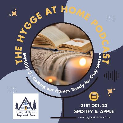 Episode 3 - Getting our Homes Ready for Cosy Season