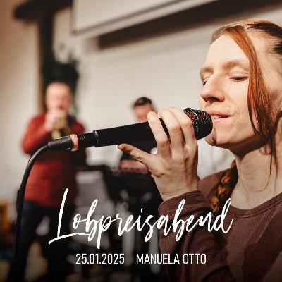 2025-01-25 • Manuela Otto: Das Wesen Gottes - barmherzig