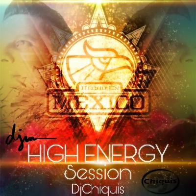 HIGH ENERGY SESSION by DJCHIQUIS