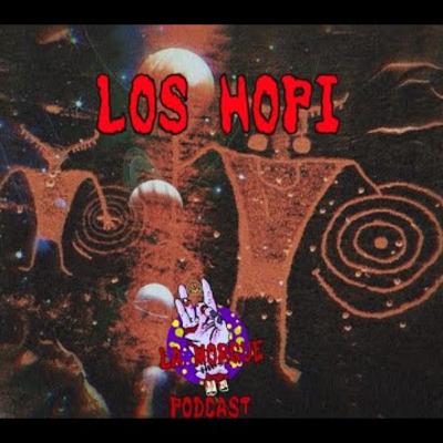 Los Hopi (pt1). Capitulo 35. La Morgue Podcast Los Hopi (pt1). Capitulo 35. La Morgue Podcast