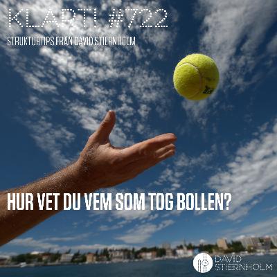 Hur vet du vem som tog bollen?