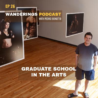 Ep. 26: Graduate School in the Arts