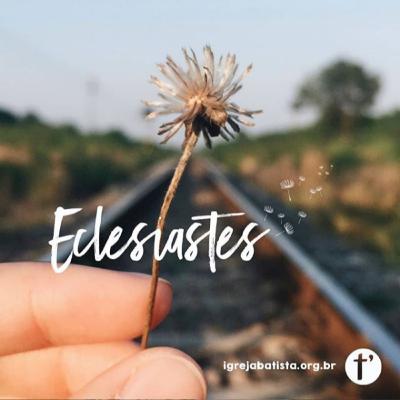 Série Eclesiastes 1 - A Vida Sem Sentido - Pastor Ranulfo Nascimento - Igreja Batista Mont'Serrat