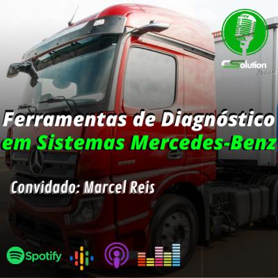 PODCAST sobre Ferramentas de Diagnóstico em Sistemas Mercedes-Benz - Convidado Marcel Reis #21