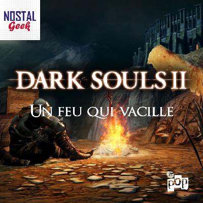 Dark Souls II : Un feu qui vacille
