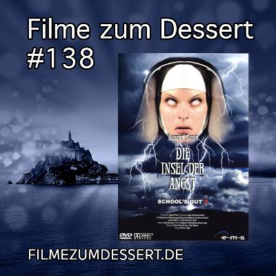 Filme zum Dessert 138: School's Out 2 - Die Insel der Angst (RTL, 2001) Filme zum Dessert 138: School's Out 2 - Die Insel der Angst (RTL, 2001)