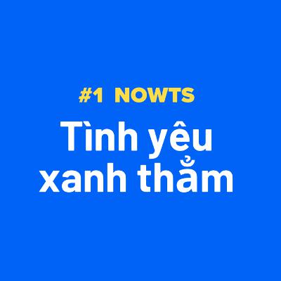 #1 NOWTS: Tình yêu xanh thẳm | Tracey Gravis Graves