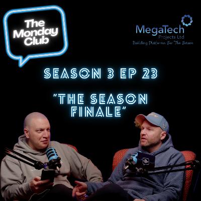 Season 3 Episode 23 - The Season Finale