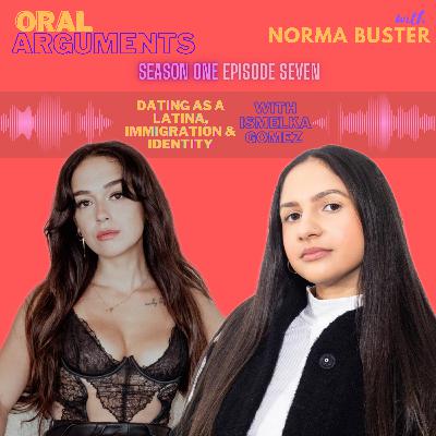 1-07. Dating as a Latina, Immigration & Identity with Ismelka Gomez
