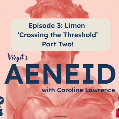 Virgil's Aeneid: Ep. 3 Limen (Part 2)