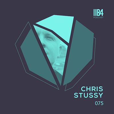 Chris Stussy - B4 The Podcast 075