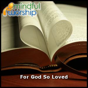 For God So Loved For God So Loved