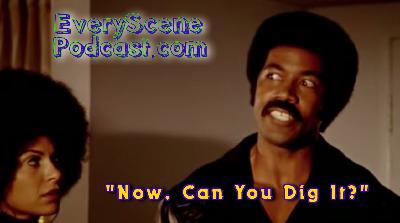 Every Scene Podcast - Episode 1 - "Now, Can You DIg It?"