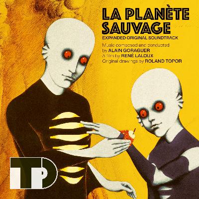 Episode 52: Alain Goraguer's "La Planète Sauvage"