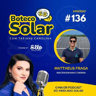 EP136 - Mattheus Fraga | Sem time forte, não há vitória EP136 - Mattheus Fraga | Sem time forte, não há vitória
