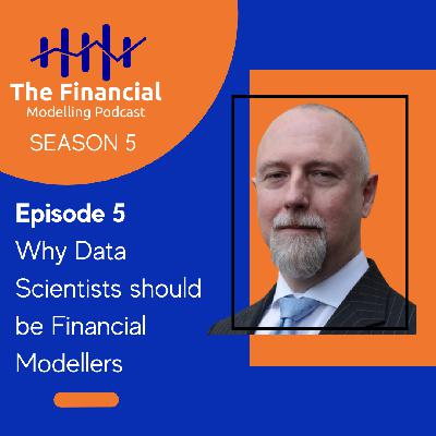 Why Data Scientists Should be Financial Modellers