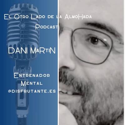 17.Entrenamiento mental, estrategia y disfrute. Con DANI MARTÍN @Disfrutante.es 17.Entrenamiento mental, estrategia y disfrute. Con DANI MARTÍN @Disfrutante.es