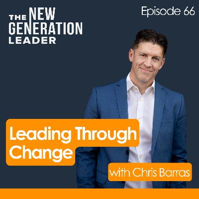 Leading Through Change: A Conversation on Transformation with Chris Barras Leading Through Change: A Conversation on Transformation with Chris Barras