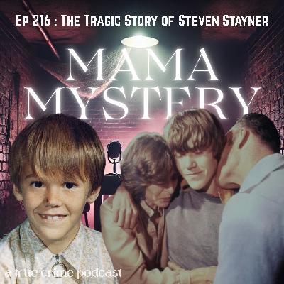 Ep 216 : The Tragic Story of Steven Stayner Ep 216 : The Tragic Story of Steven Stayner
