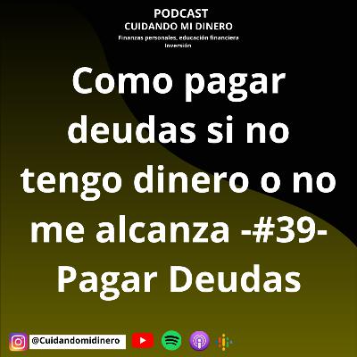 Como pagar deudas si no tengo dinero o no me alcanza -#39- Pagar Deudas Como pagar deudas si no tengo dinero o no me alcanza -#39- Pagar Deudas