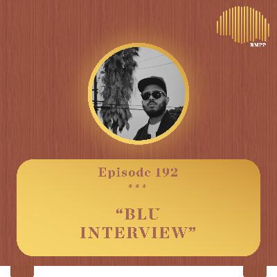 #192 - Blu INTERVIEW