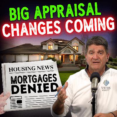 Your Mortgage May Get Denied - Home Appraisals Are Changing in 2026