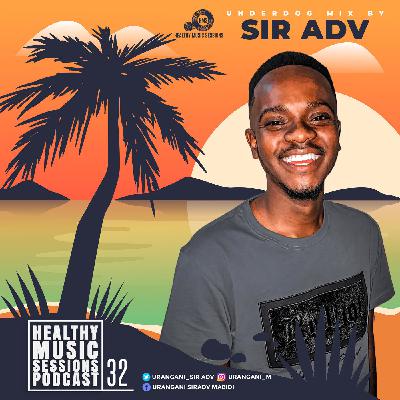 healthy music sessions 032(Underdog Mix)by SirAdv