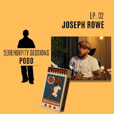 Ep. 02 - Äppelpojken & årorna: Joseph Rowe om symboler, separationer och inre kraft! Ep. 02 - Äppelpojken & årorna: Joseph Rowe om symboler, separationer och inre kraft!