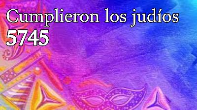 Cumplieron los judíos 5745