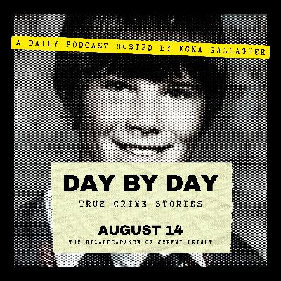 August 14 — The Disappearance of Jeremy Bright