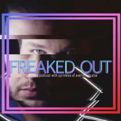 FREAKED OUT (Trailer)