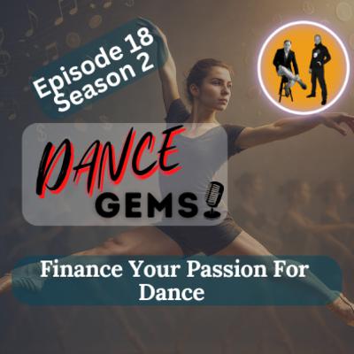 #2/18 Finance Your Passion For Dance #2/18 Finance Your Passion For Dance