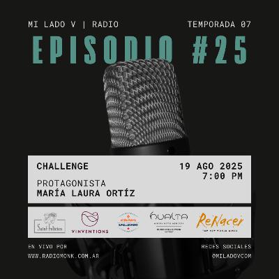 Challenge | María Laura Ortíz | S07E25