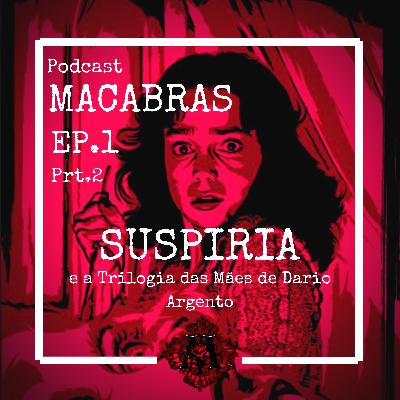 Episódio 1. Prt. 2: Suspiria e a Trilogia das Mães de Dario Argento Episódio 1. Prt. 2: Suspiria e a Trilogia das Mães de Dario Argento