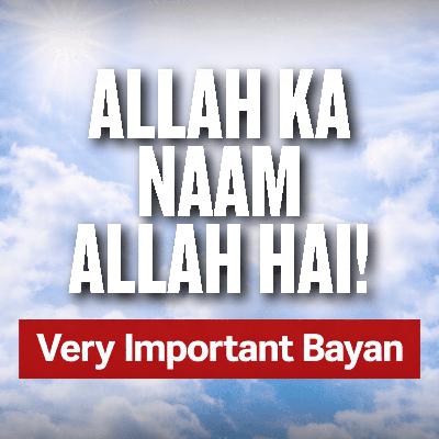 Bayan - Khuda Na Kaho, Allah Kaho | Maulana Tariq Jamil
