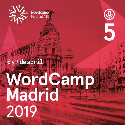 Episodio 5: Si trabajas con WordPress tienes que asistir a eventos de la comunidad con Fran, Nahuai e Isaías