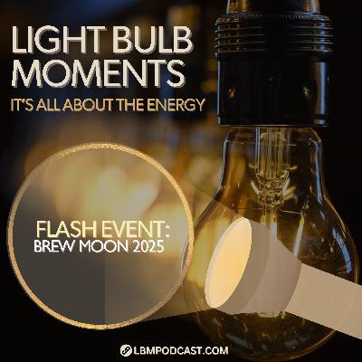 LBM Flash Event: Brew Moon 2025