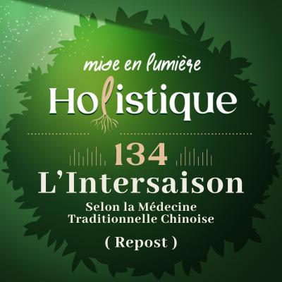 134.L’intersaison de la Terre : Le temps du recentrage selon la MTC