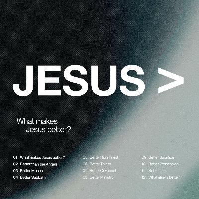 Jesus > Week 12: Mel Chan  | What Else Is Better?
