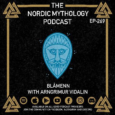 Ep 269 - Blåmenn with Arngrimur Vidalin Ep 269 - Blåmenn with Arngrimur Vidalin