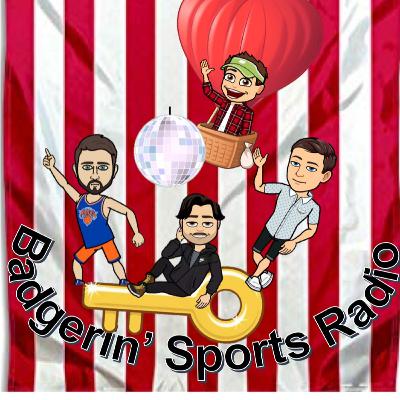 Badgerin' Sports Radio Ep. 10