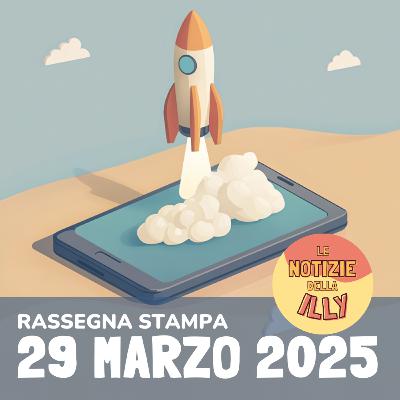 Rassegna stampa 29 marzo 2025