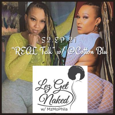 S2 Ep 21 - Real Talk W/ Cotton Blu S2 Ep 21 - Real Talk W/ Cotton Blu