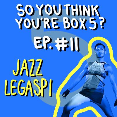 Episode 11: Jazz Legaspi