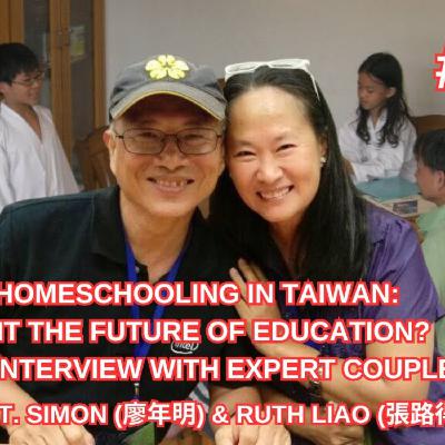 Homeschooling in Taiwan: Is it the Future of Education? an Interview with Expert couple | ELP 251 Homeschooling in Taiwan: Is it the Future of Education? an Interview with Expert couple | ELP 251